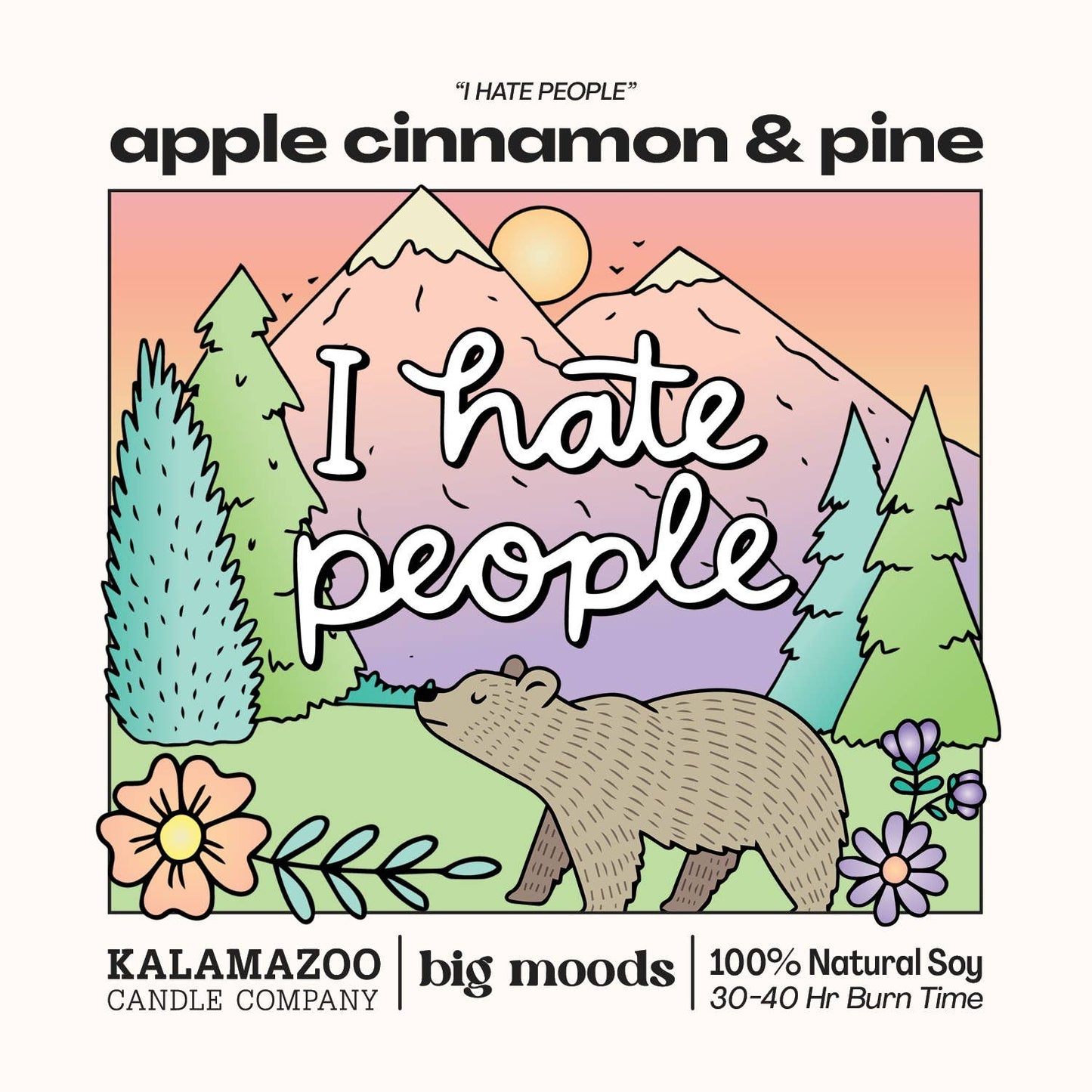 "I Hate People" Apple Cinnamon & Pine - Luxury Soy Candle