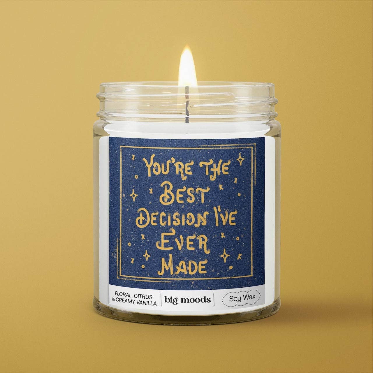 "You're The Best Decision I've Ever Made" - 5oz Soy Candle